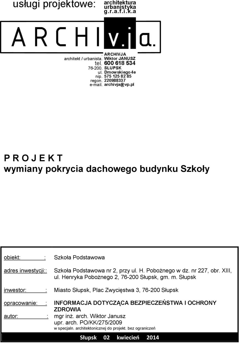 Henryka Pobożnego 2, 76-200 Słupsk, gm. m.