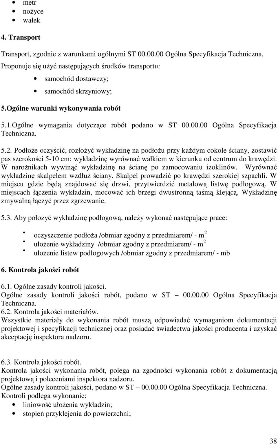 00.00 Ogólna Specyfikacja Techniczna. 5.2.