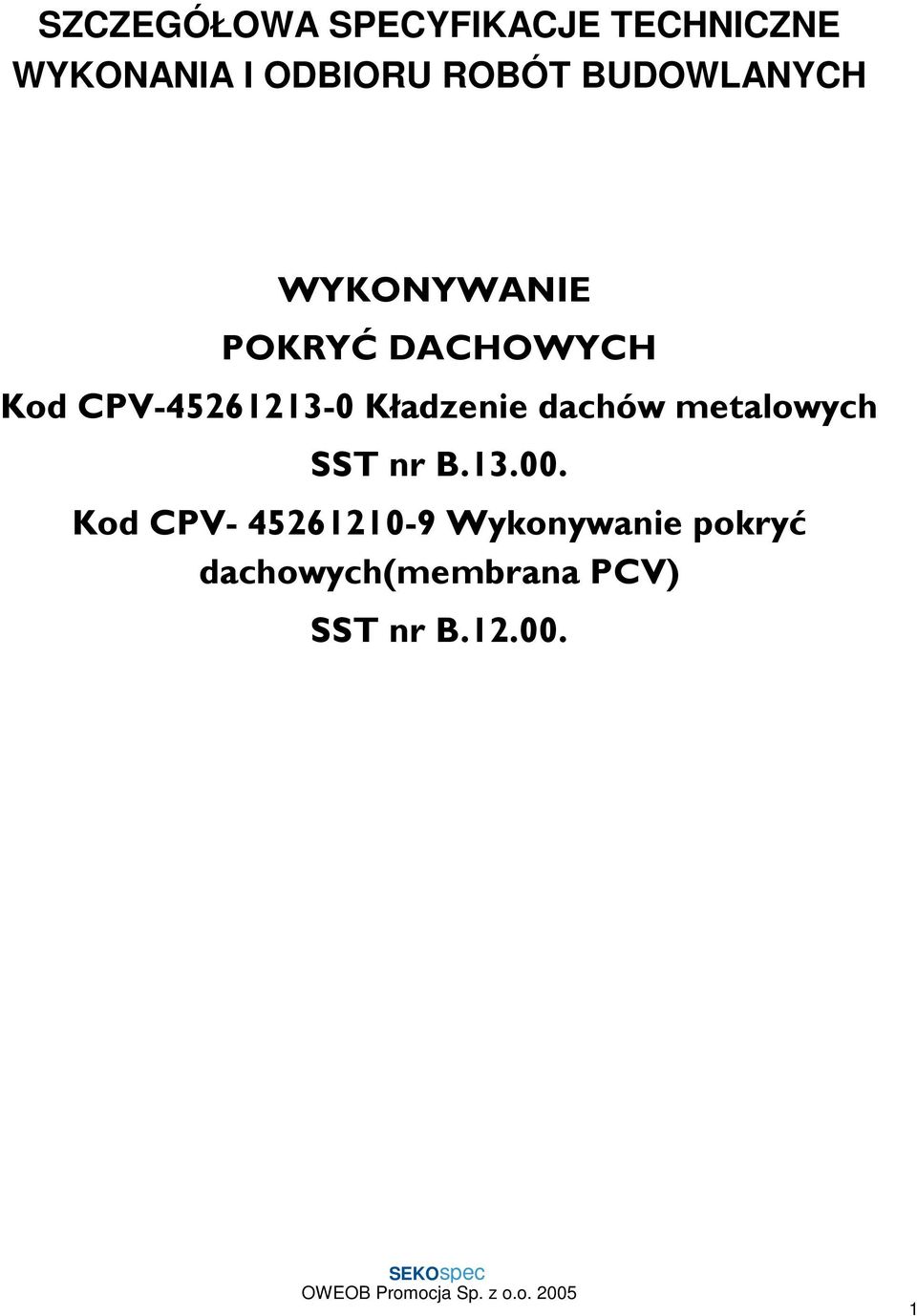Kładzenie dachów metalowych SST nr B.13.00.
