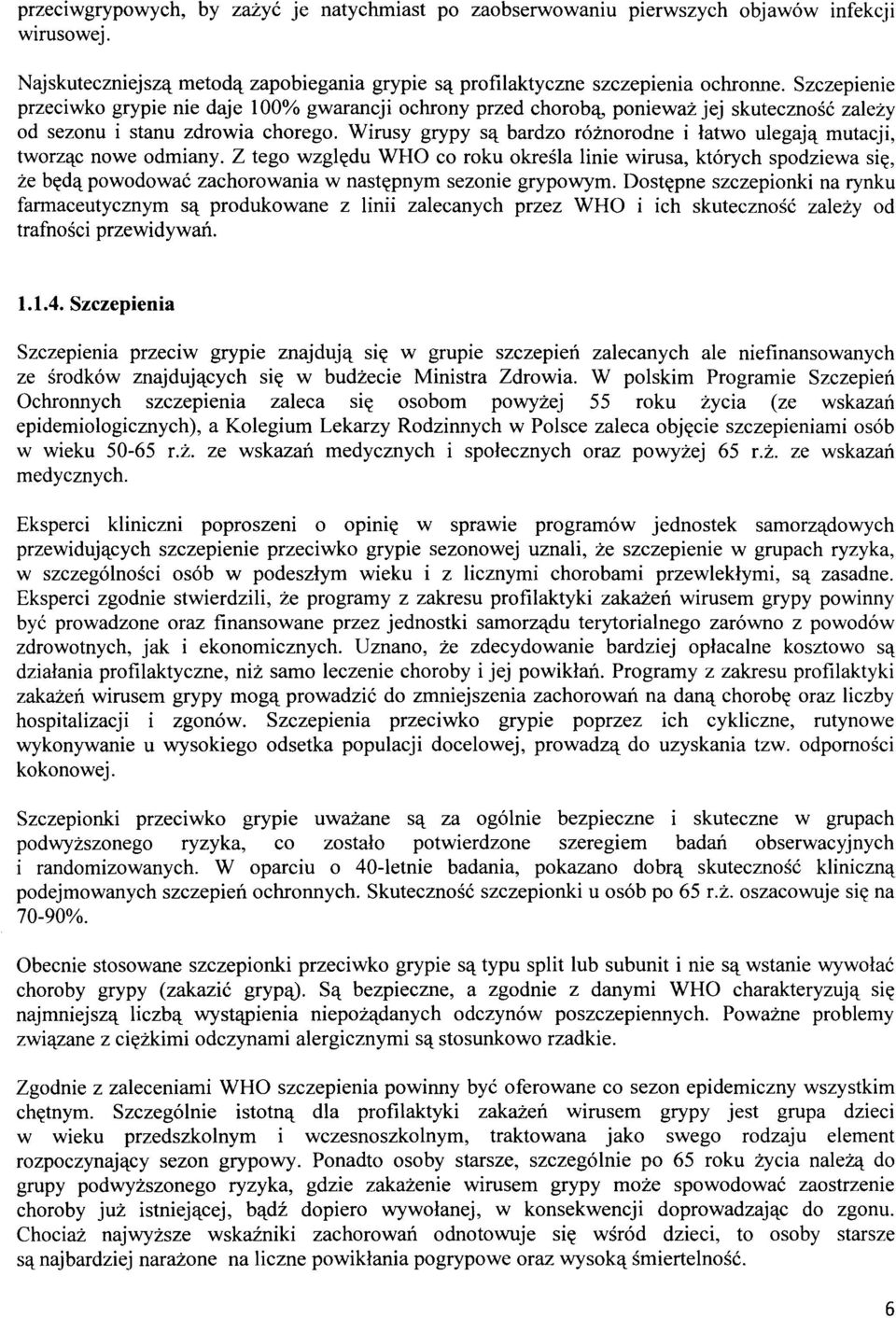 Wirusy grypy są bardzo różnorodne i łatwo ulegają mutacji, tworząc nowe odmiany.
