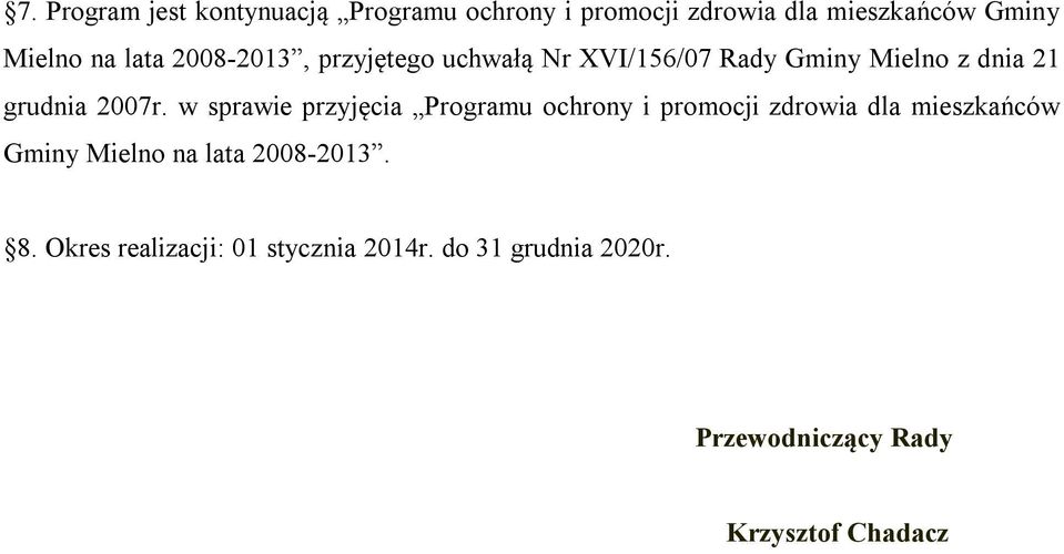 w sprawie przyjęcia Programu ochrony i promocji zdrowia dla mieszkańców Gminy Mielno na lata