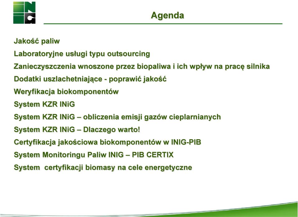 System KZR INiG obliczenia emisji gazów cieplarnianych System KZR INiG Dlaczego warto!