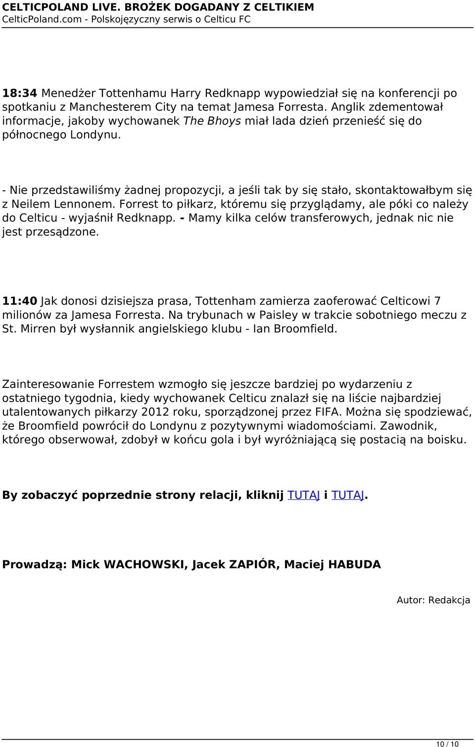 Anglik zdementował informacje, jakoby wychowanek The Bhoys miał lada dzień przenieść się do północnego Londynu.