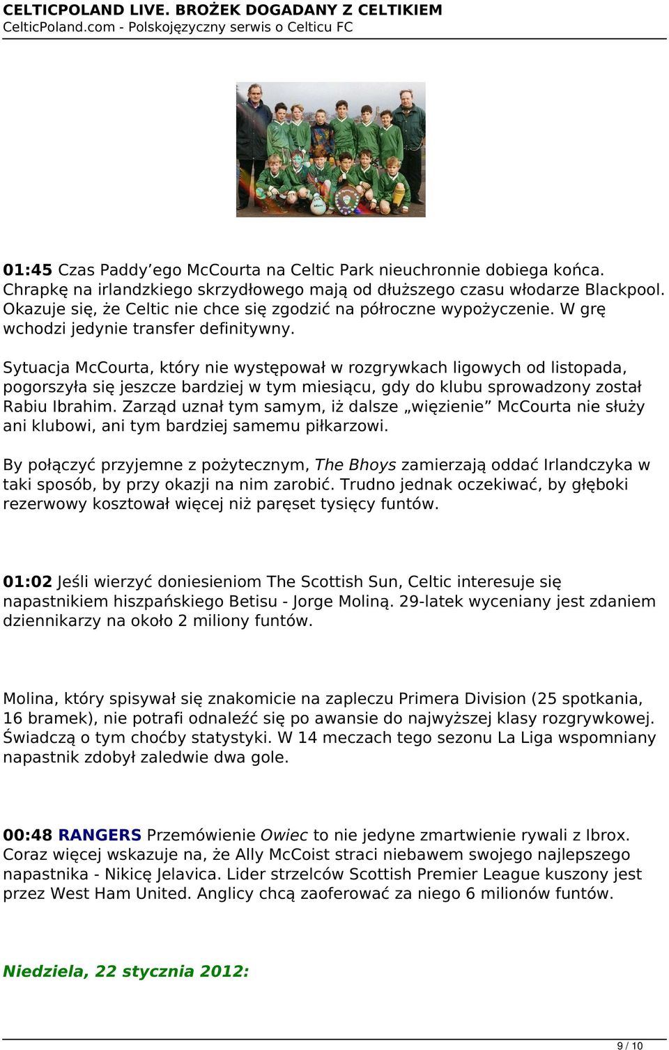 Sytuacja McCourta, który nie występował w rozgrywkach ligowych od listopada, pogorszyła się jeszcze bardziej w tym miesiącu, gdy do klubu sprowadzony został Rabiu Ibrahim.
