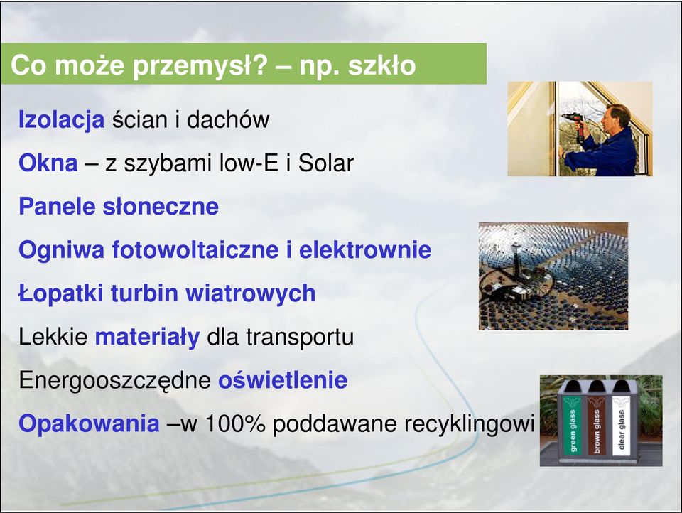 słoneczne Ogniwa fotowoltaiczne i elektrownie Łopatki turbin