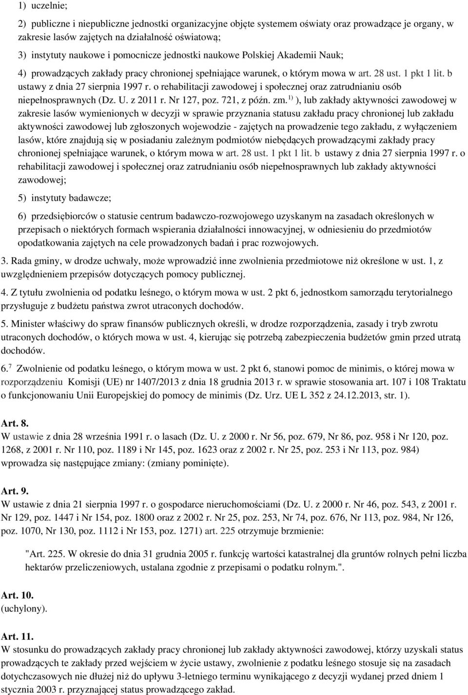 o rehabilitacji zawodowej i społecznej oraz zatrudnianiu osób niepełnosprawnych (Dz. U. z 2011 r. Nr 127, poz. 721, z późn. zm.