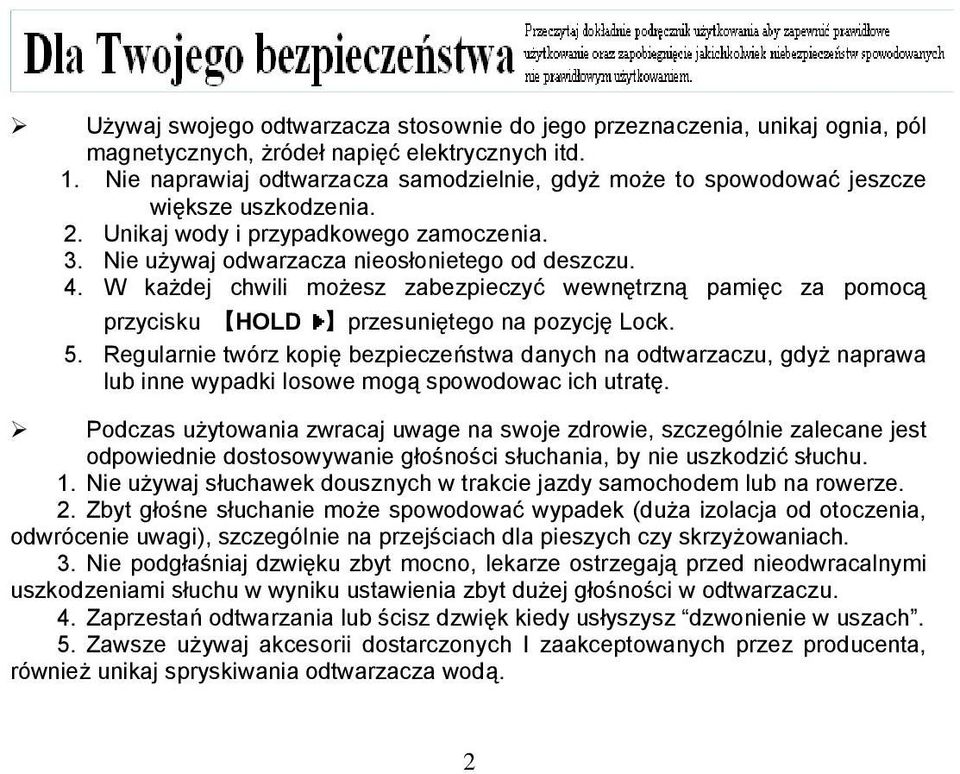 W każdej chwili możesz zabezpieczyć wewnętrzną pamięc za pomocą przycisku HOLD przesuniętego na pozycję Lock. 5.