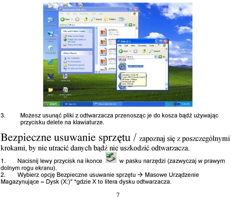 odtwarzacza. 1. Nacisnij lewy przycisk na ikonce w pasku narzędzi (zazwyczaj w prawym dolnym rogu ekranu). 2.