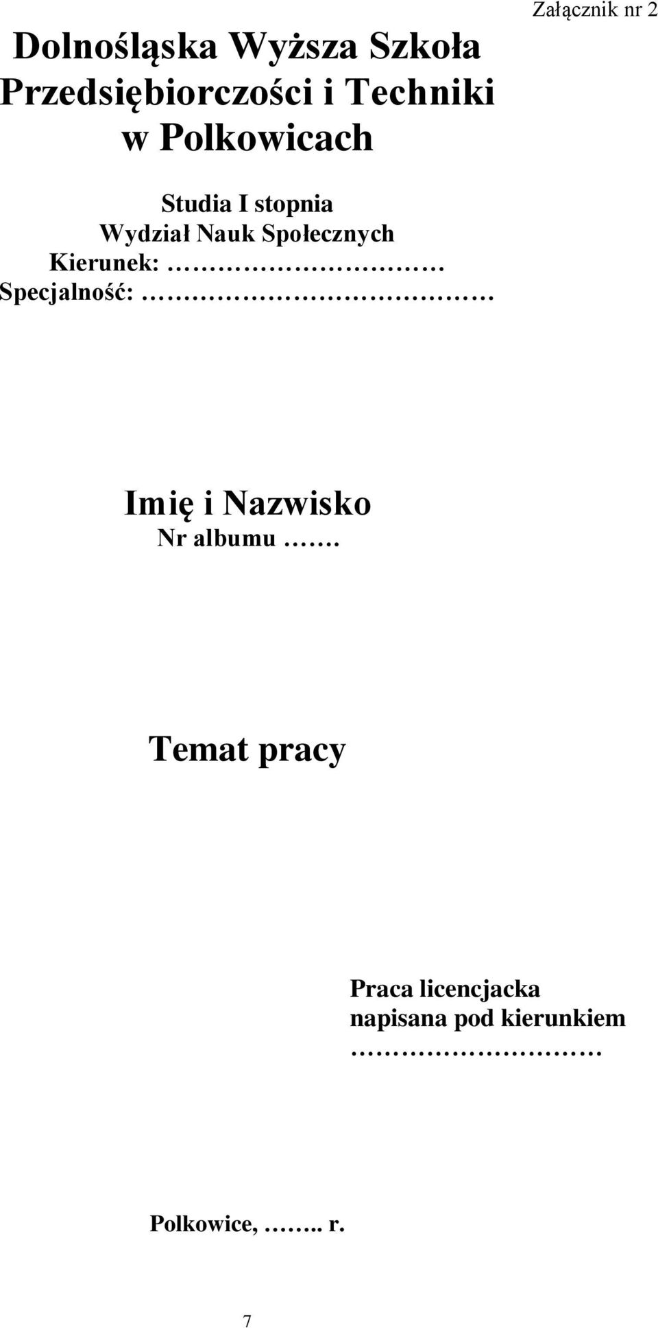 Społecznych Kierunek: Specjalność: Imię i Nazwisko Nr albumu.