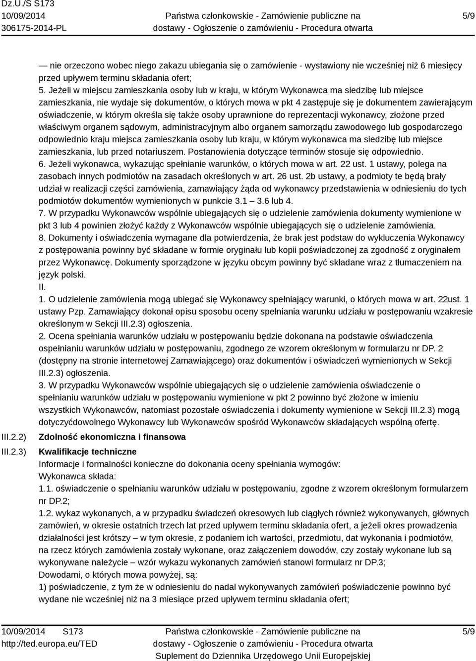 oświadczenie, w którym określa się także osoby uprawnione do reprezentacji wykonawcy, złożone przed właściwym organem sądowym, administracyjnym albo organem samorządu zawodowego lub gospodarczego