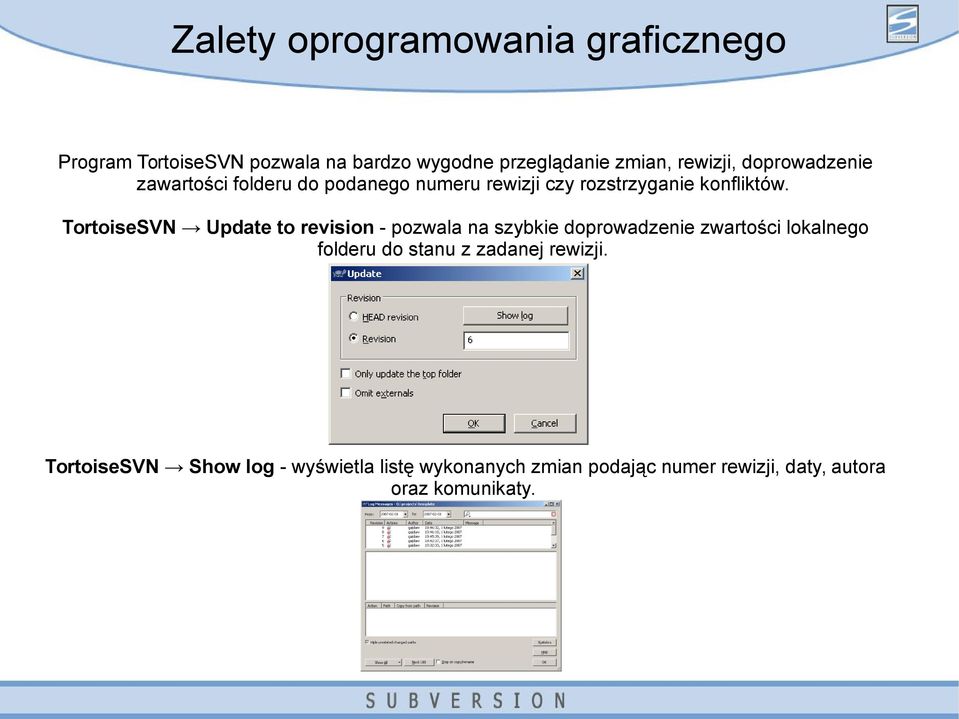 TortoiseSVN Update to revision - pozwala na szybkie doprowadzenie zwartości lokalnego folderu do stanu z