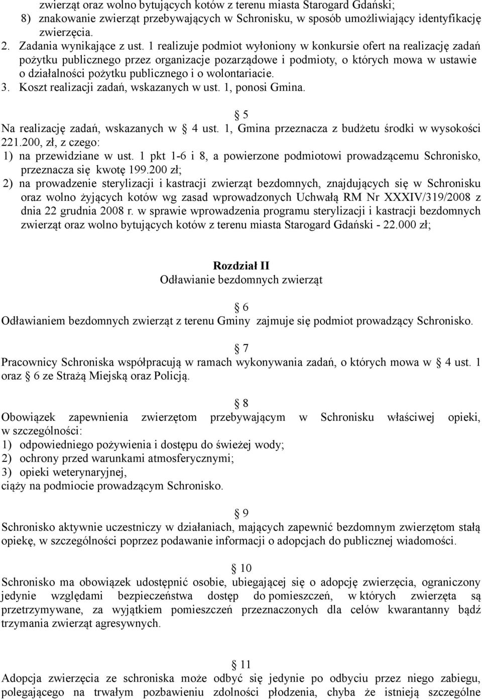 1 realizuje podmiot wyłoniony w konkursie ofert na realizację zadań pożytku publicznego przez organizacje pozarządowe i podmioty, o których mowa w ustawie o działalności pożytku publicznego i o