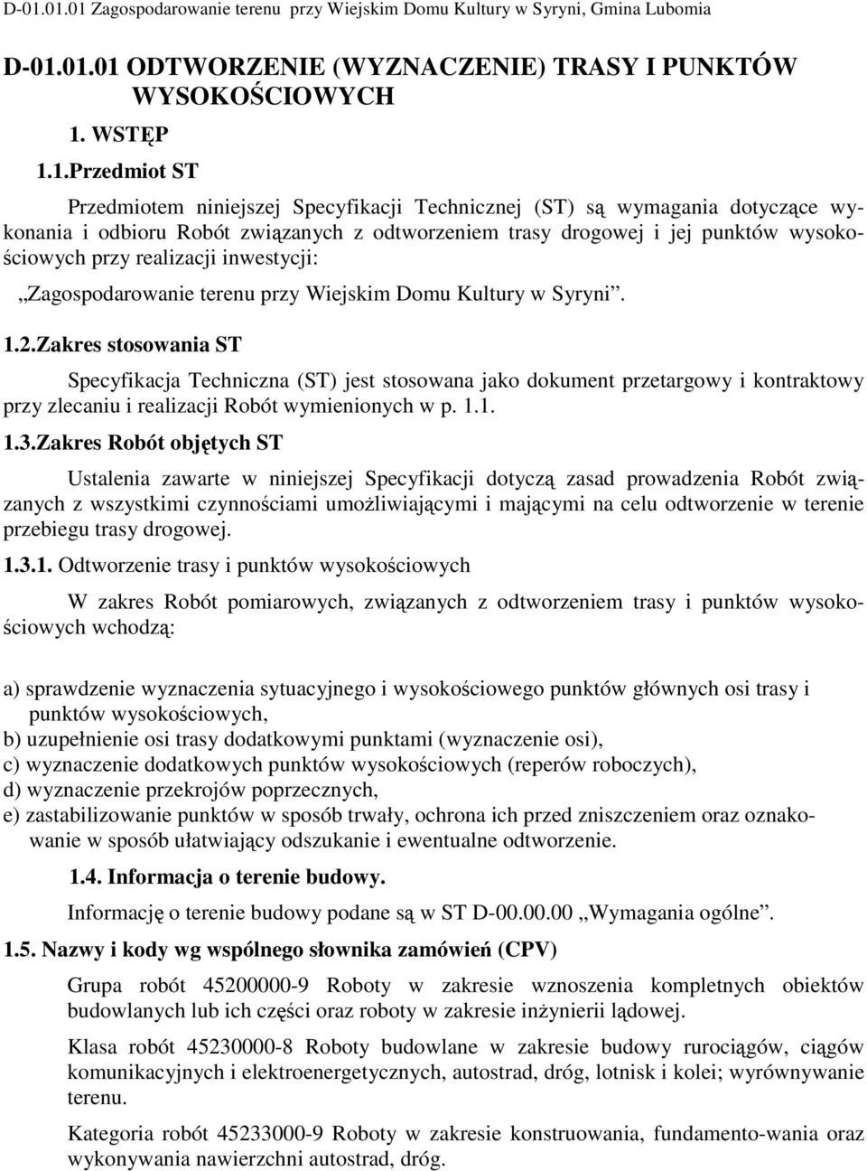 Zagospodarowanie terenu przy Wiejskim Domu Kultury w Syryni. 1.2.