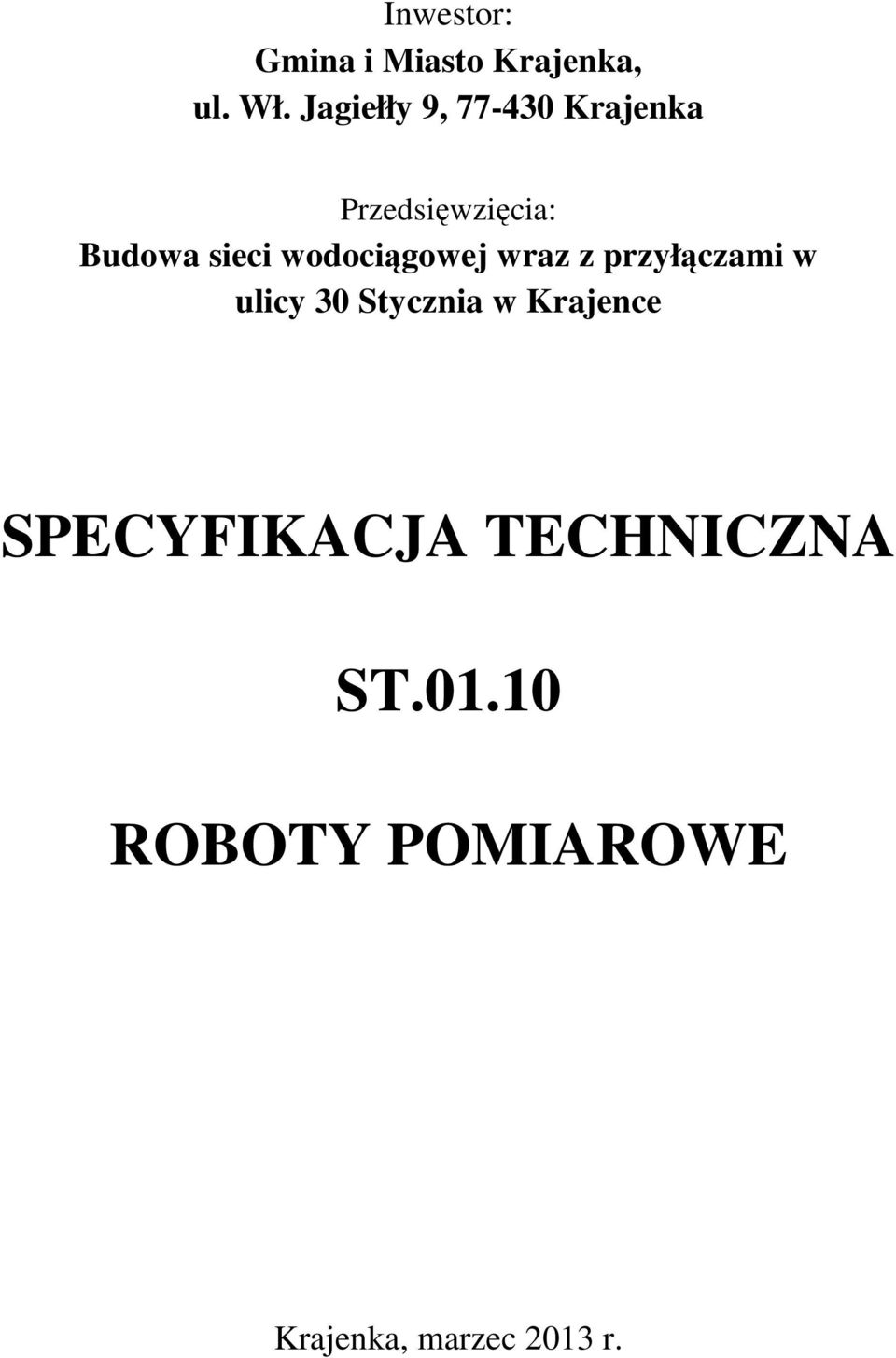 wodociągowej wraz z przyłączami w ulicy 30 Stycznia w