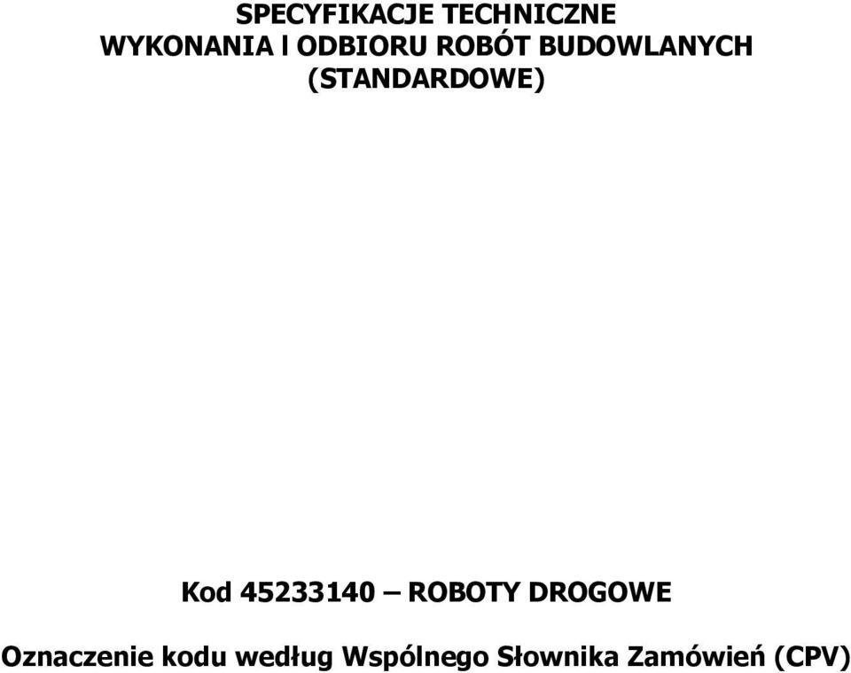 Kod 45233140 ROBOTY DROGOWE Oznaczenie