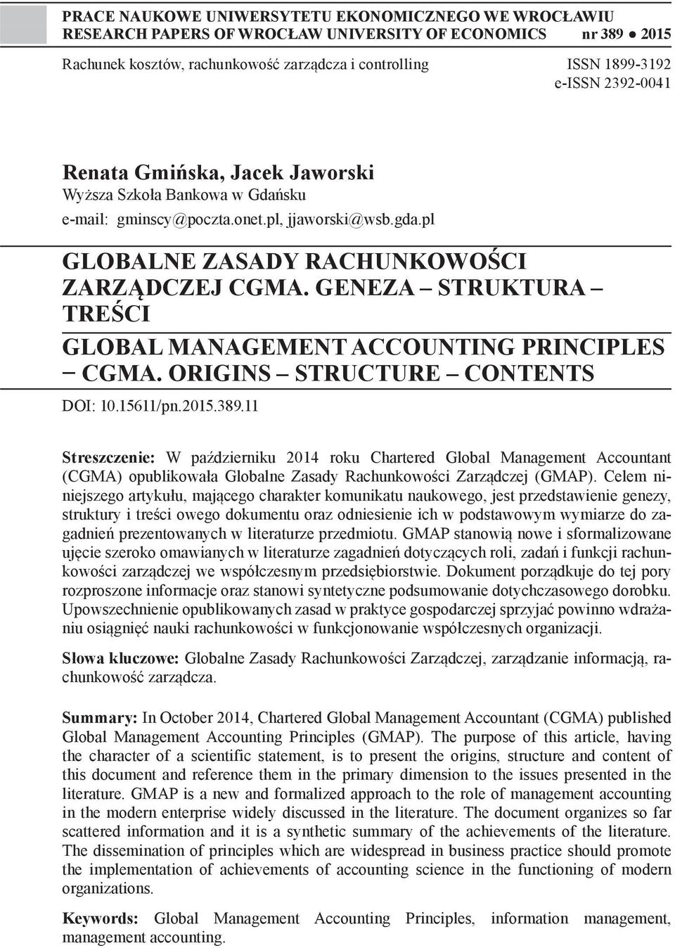 GENEZA STRUKTURA TREŚCI GLOBAL MANAGEMENT ACCOUNTING PRINCIPLES CGMA. ORIGINS STRUCTURE CONTENTS DOI: 10.15611/pn.2015.389.