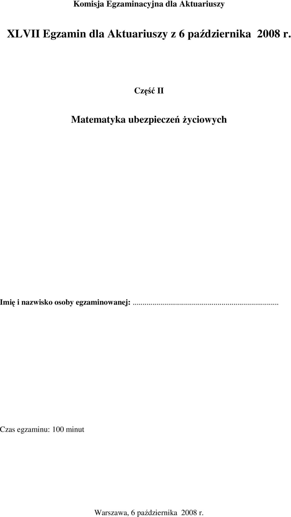 Część II Matematyka ubezpieczeń Ŝyciowych Imię i nazwisko