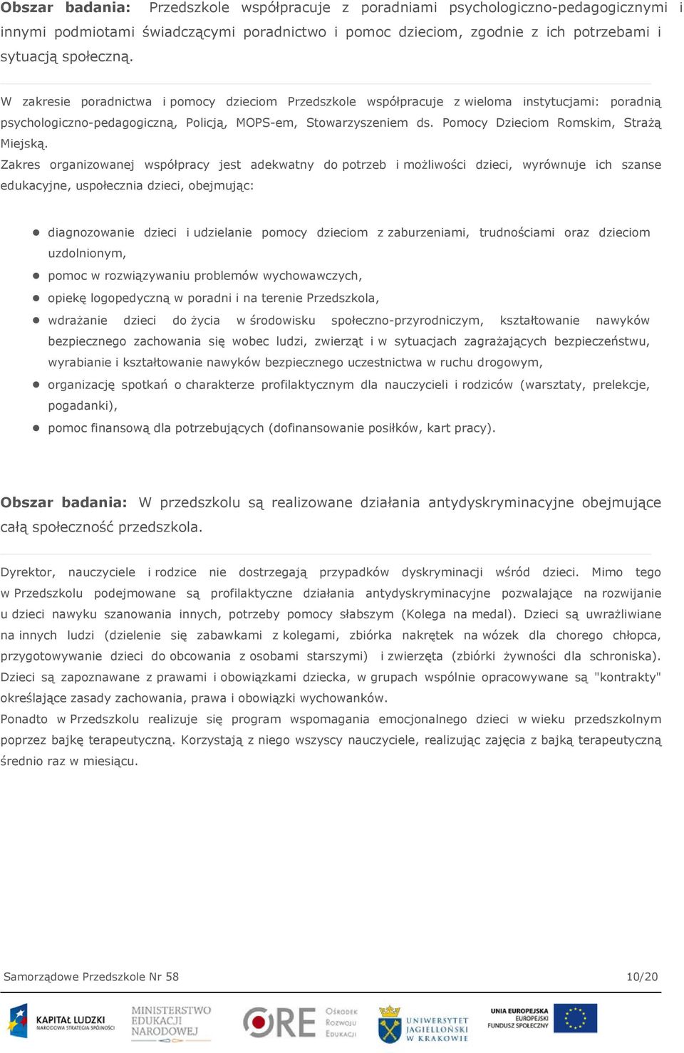 Pomocy Dzieciom Romskim, Strażą Miejską.