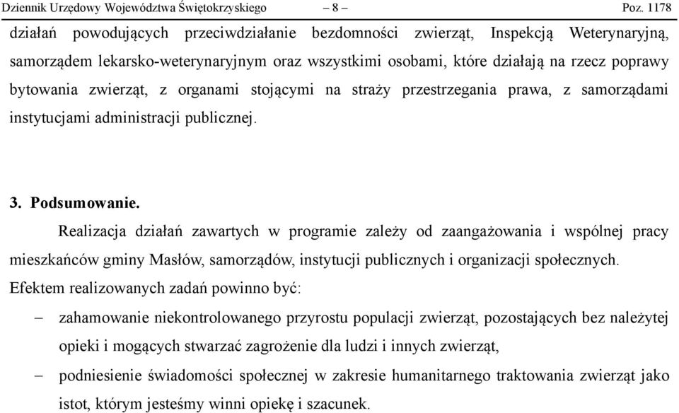 zwierząt, z organami stojącymi na straży przestrzegania prawa, z samorządami instytucjami administracji publicznej. 3. Podsumowanie.