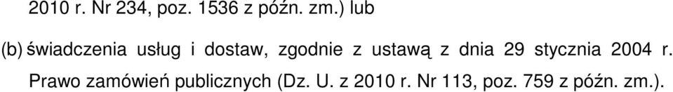 ustawą z dnia 29 stycznia 2004 r.