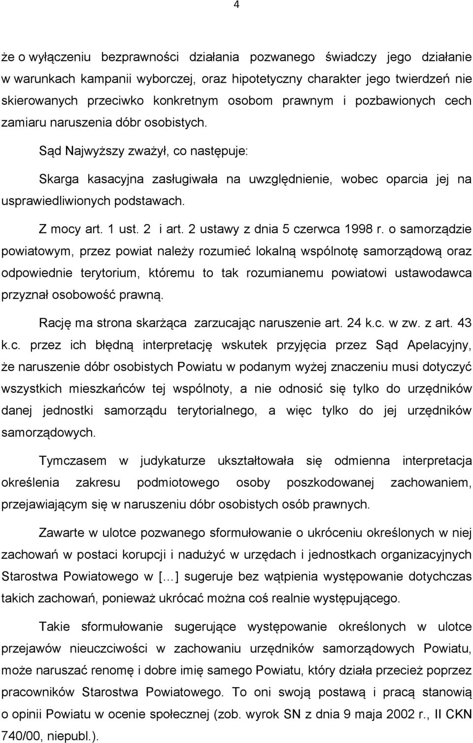 Z mocy art. 1 ust. 2 i art. 2 ustawy z dnia 5 czerwca 1998 r.