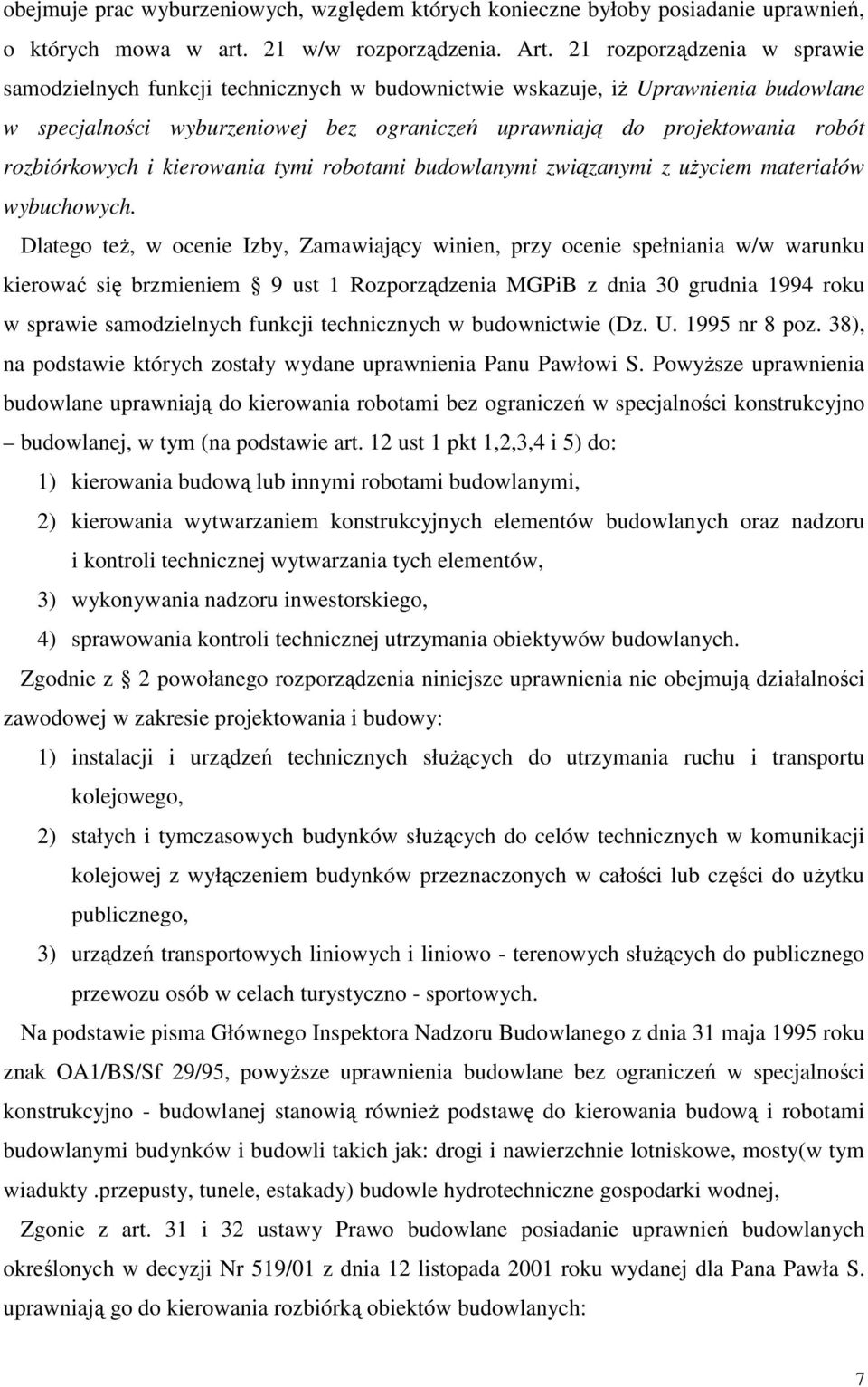 rozbiórkowych i kierowania tymi robotami budowlanymi związanymi z uŝyciem materiałów wybuchowych.