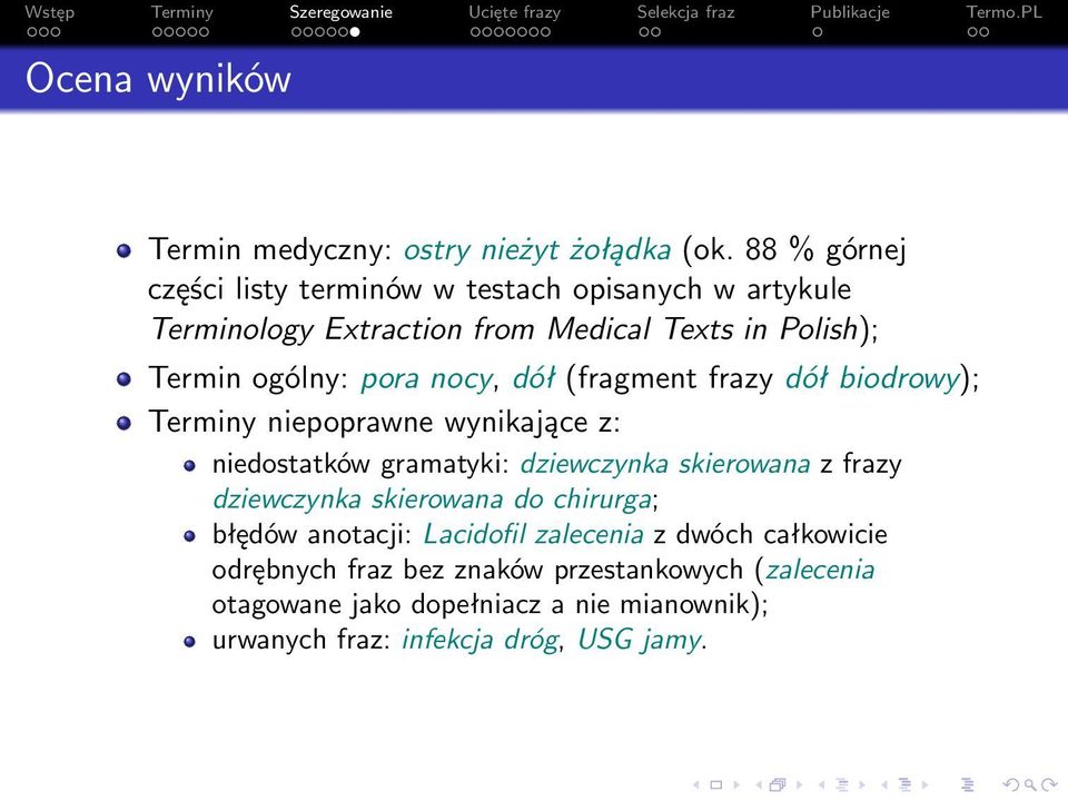 nocy, dół (fragment frazy dół biodrowy); Terminy niepoprawne wynikające z: niedostatków gramatyki: dziewczynka skierowana z frazy