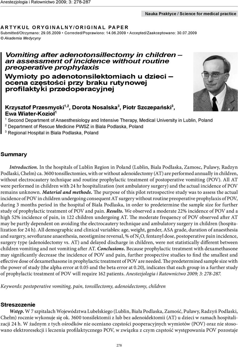 braku rutynowej profilaktyki przedoperacyjnej Krzysztof Przesmycki 1,2, Dorota Nosalska 3, Piotr Szczepański 3, Ewa Wiater-Kozioł 1 1 Second Department of Anaesthesiology and Intensive Therapy,