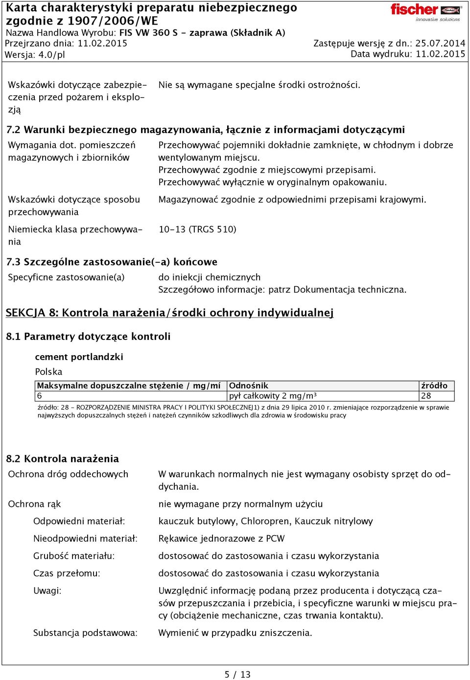 2 Warunki bezpiecznego magazynowania, łącznie z informacjami dotyczącymi Wymagania dot.