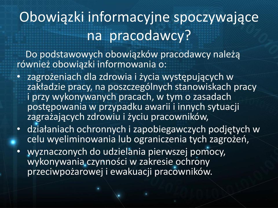 poszczególnych stanowiskach pracy i przy wykonywanych pracach, w tym o zasadach postępowania w przypadku awarii i innych sytuacji zagrażających