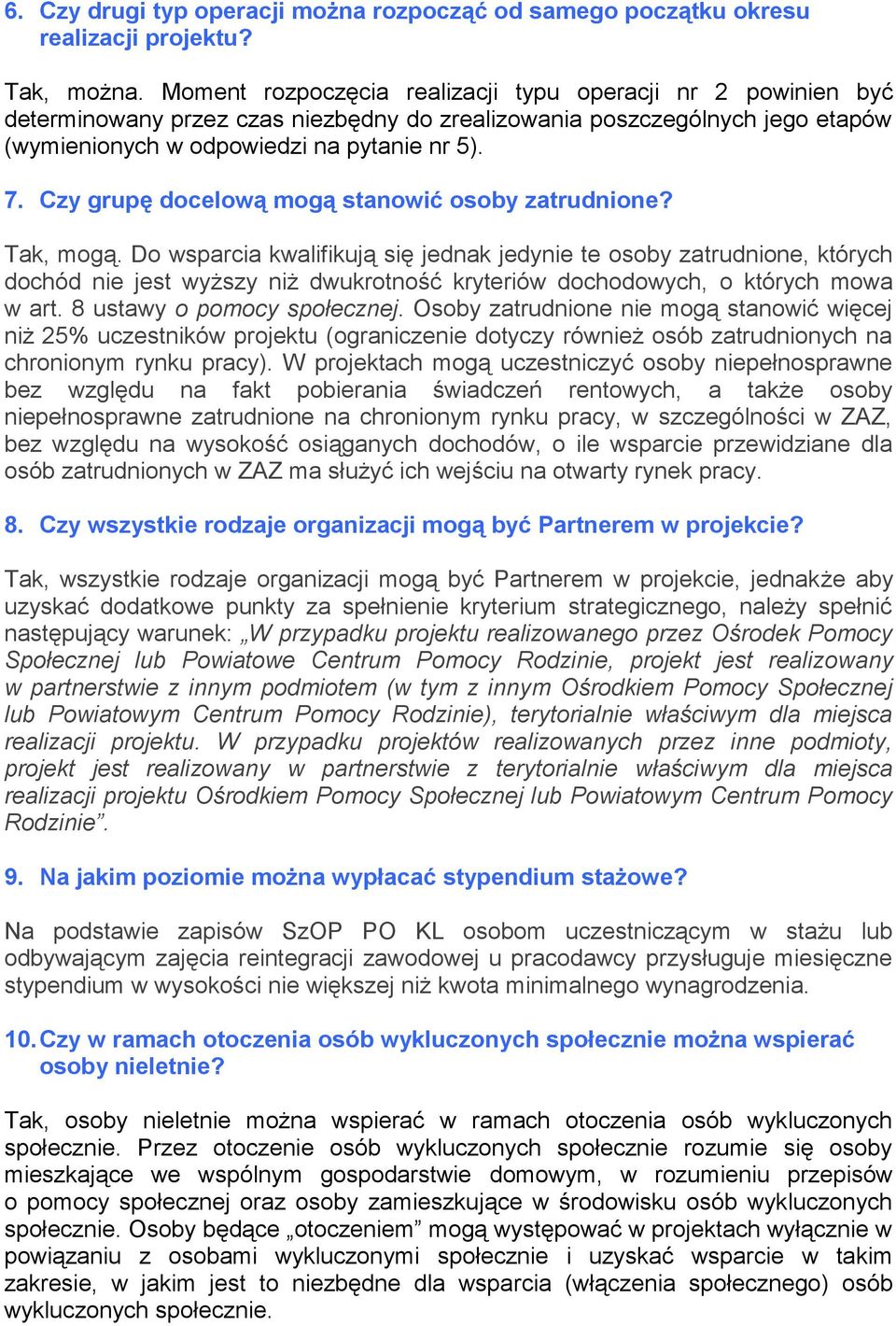 Czy grupę docelową mogą stanowić osoby zatrudnione? Tak, mogą.