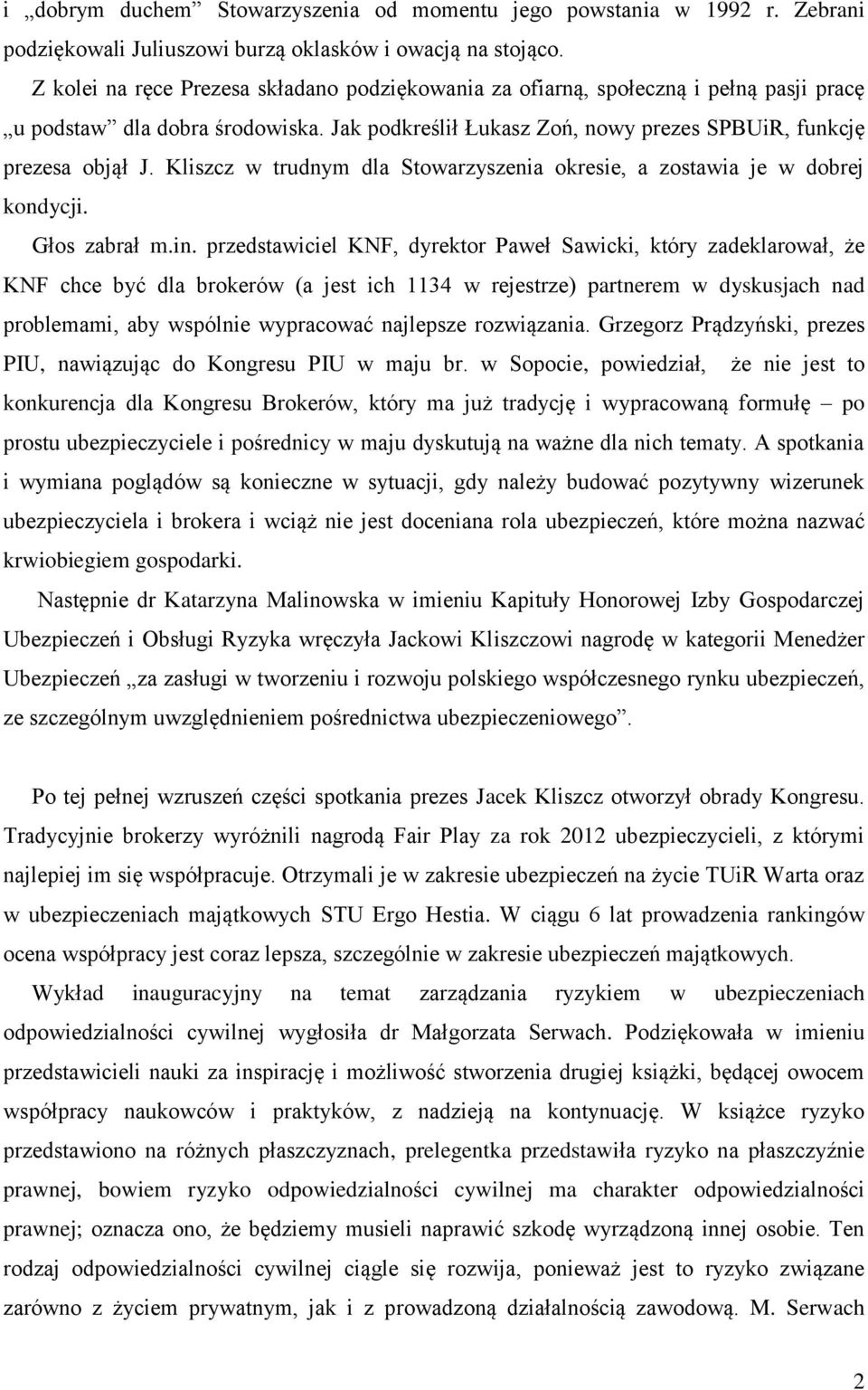 Kliszcz w trudnym dla Stowarzyszenia okresie, a zostawia je w dobrej kondycji. Głos zabrał m.in.