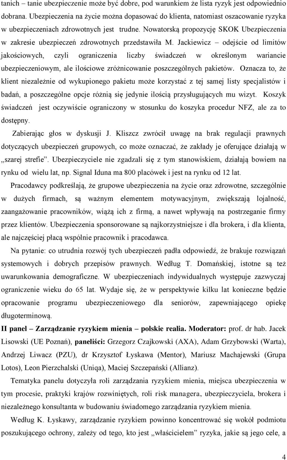 Nowatorską propozycję SKOK Ubezpieczenia w zakresie ubezpieczeń zdrowotnych przedstawiła M.