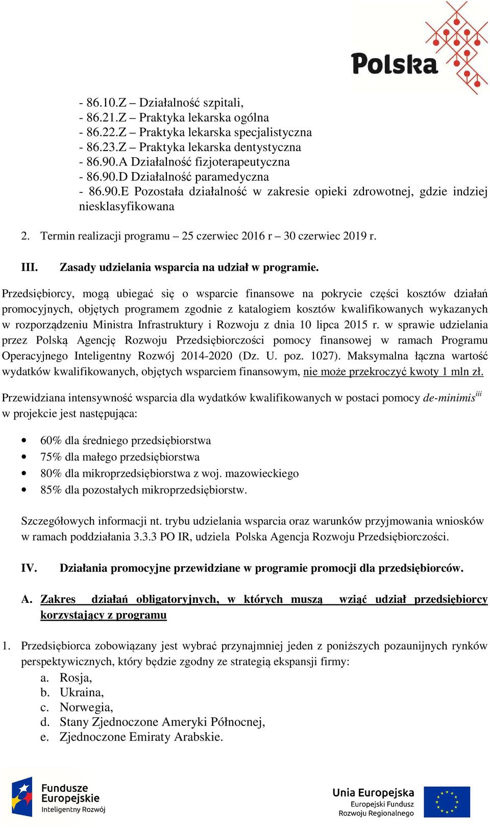 Zasady udzielania wsparcia na udział w programie.