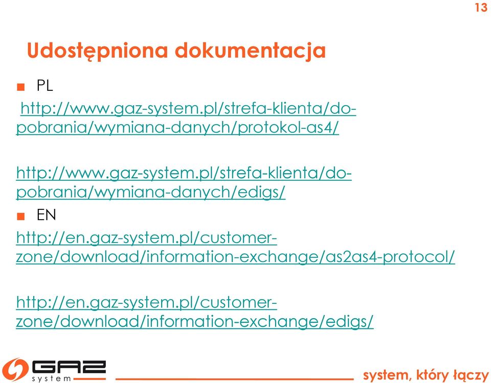 pl/strefa-klienta/dopobrania/wymiana-danych/edigs/ http://en.gaz-system.