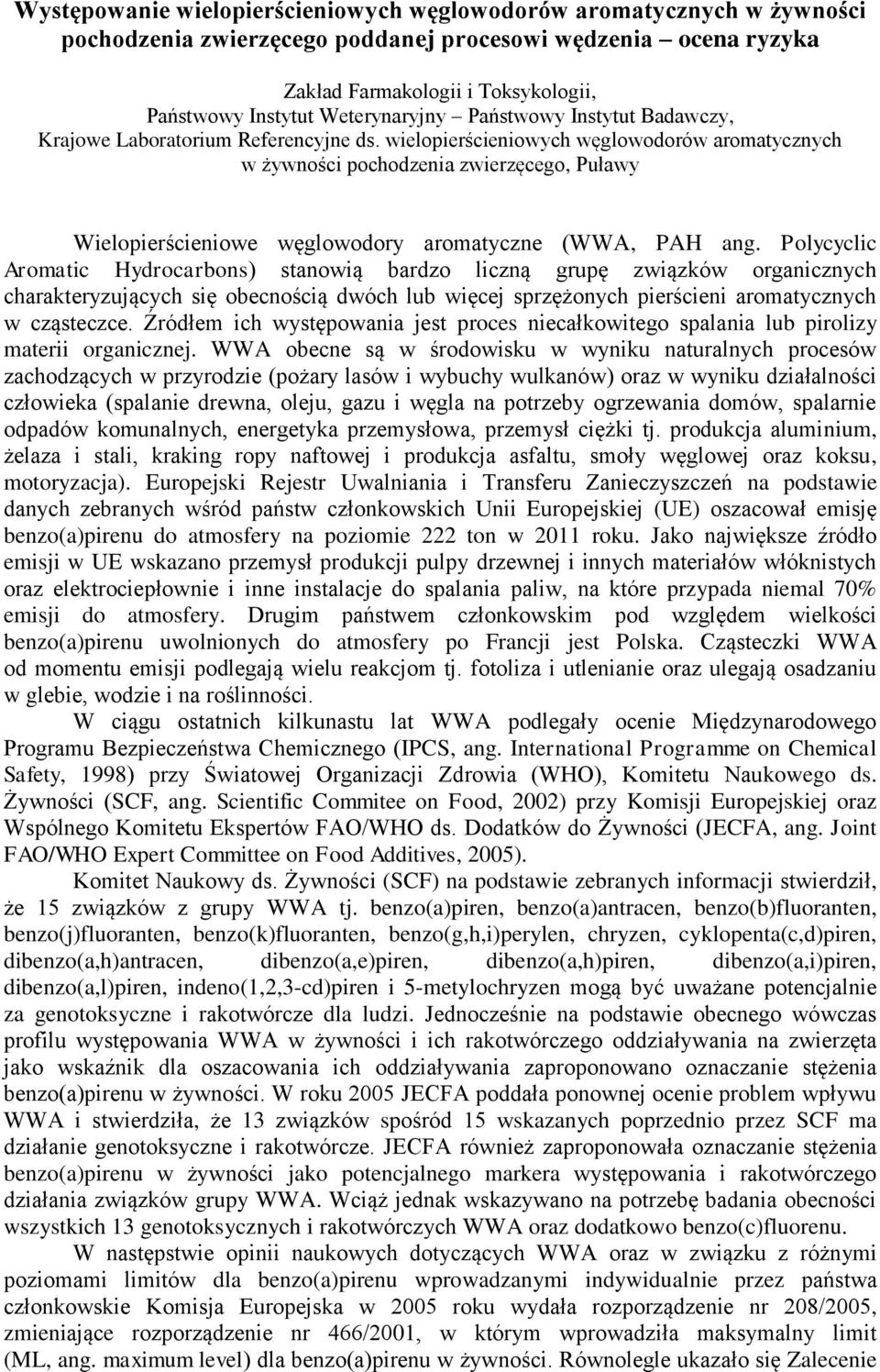 wielopierścieniowych węglowodorów aromatycznych w żywności pochodzenia zwierzęcego, Puławy Wielopierścieniowe węglowodory aromatyczne (WWA, PAH ang.