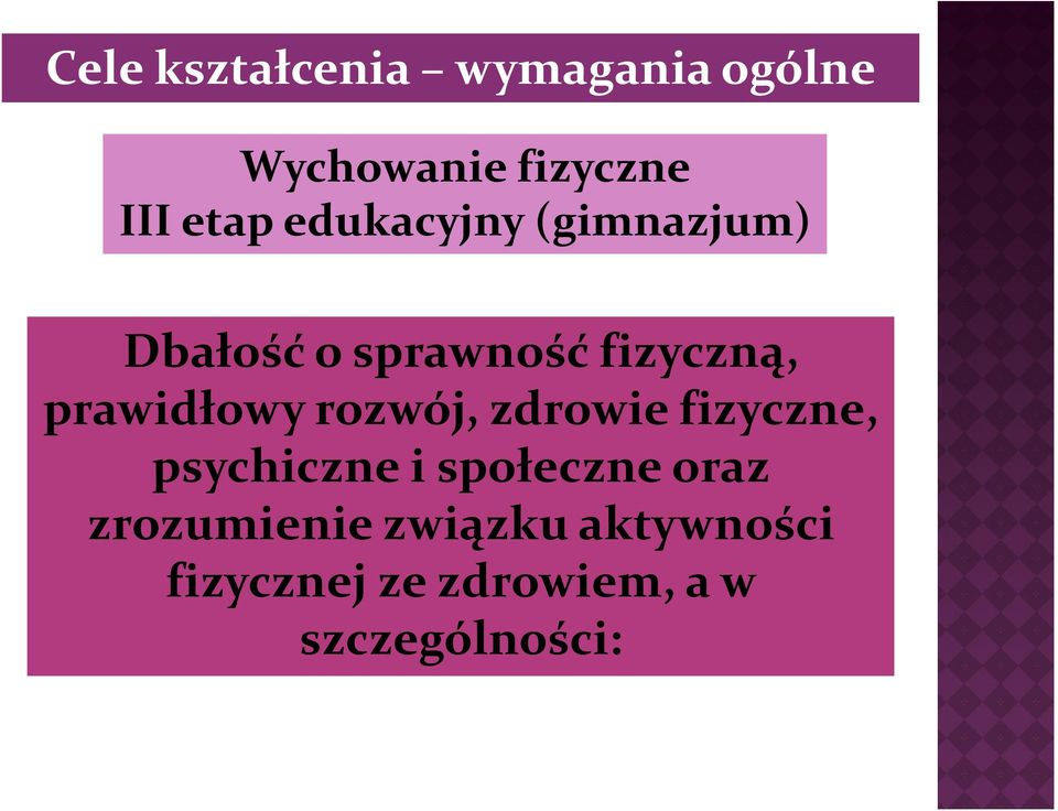 rozwój, zdrowie fizyczne, psychiczne i społeczne oraz