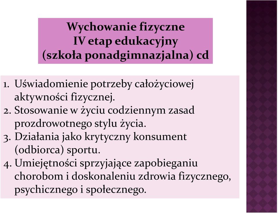 Stosowanie w życiu codziennym zasad prozdrowotnego stylu życia. 3.
