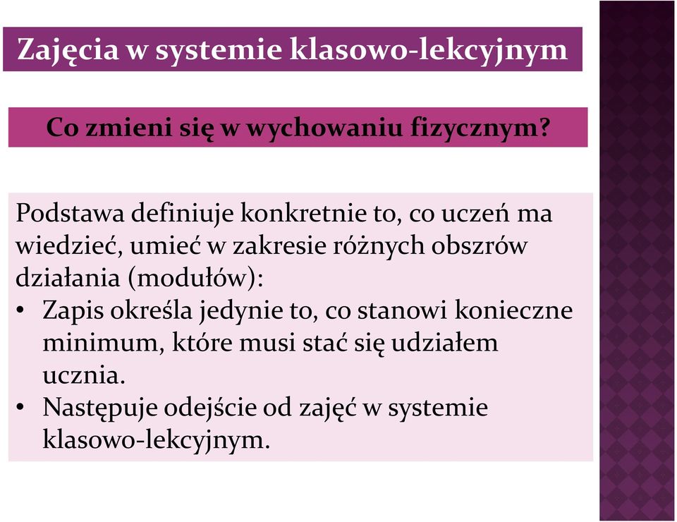 obszrów działania (modułów): Zapis określa jedynie to, co stanowi konieczne