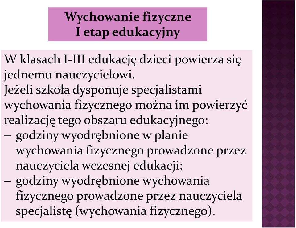 edukacyjnego: godziny wyodrębnione w planie wychowania fizycznego prowadzone przez nauczyciela wczesnej