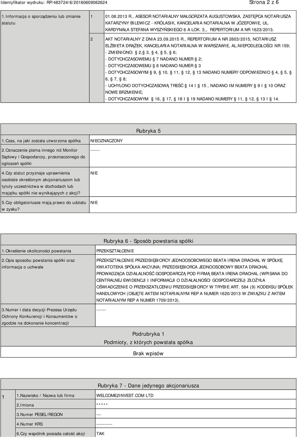 3,, REPERTORIUM A NR 1623/2013. 2 AKT NOTARIALNY Z DNIA 23.09.2015 R., REPERTORIUM A NR 2603/2015, NOTARIUSZ ELŻBIETA DRĄŻEK, KANCELARIA NOTARIALNA W WARSZAWIE, AL.