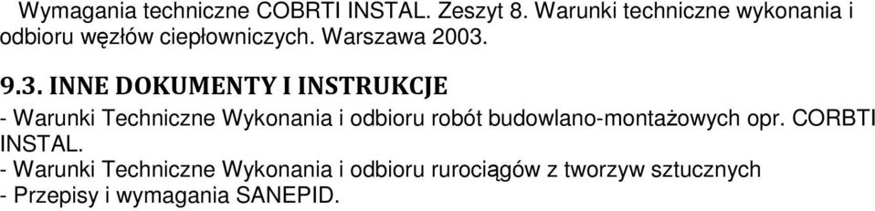 9.3. INNE DOKUMENTY I INSTRUKCJE - Warunki Techniczne Wykonania i odbioru robót