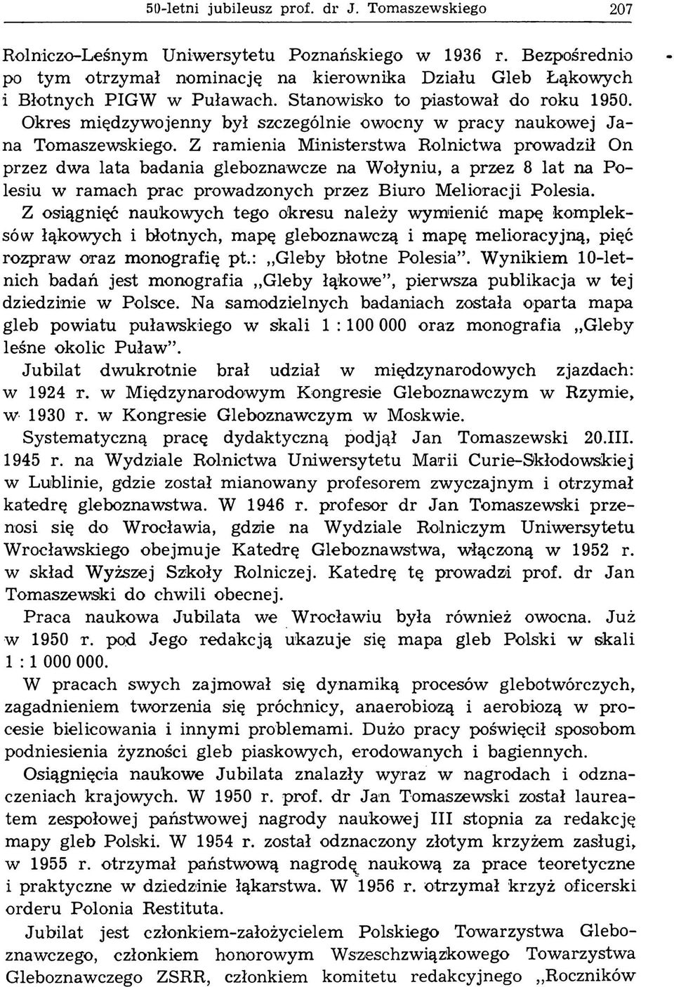 Okres m iędzyw ojenny był szczególnie ow ocny w pracy naukowej Jana Tomaszewskiego.