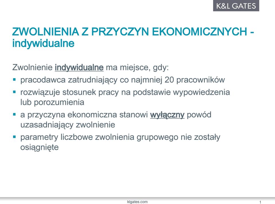 podstawie wypowiedzenia lub porozumienia a przyczyna ekonomiczna stanowi wyłączny powód