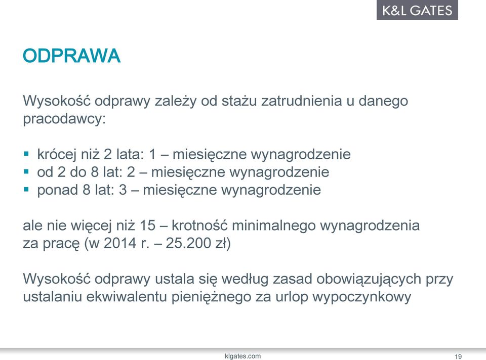 wynagrodzenie ale nie więcej niż 15 krotność minimalnego wynagrodzenia za pracę (w 2014 r. 25.