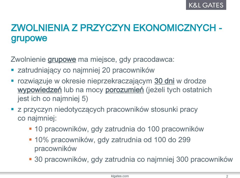 jest ich co najmniej 5) z przyczyn niedotyczących pracowników stosunki pracy co najmniej: 10 pracowników, gdy zatrudnia do 100