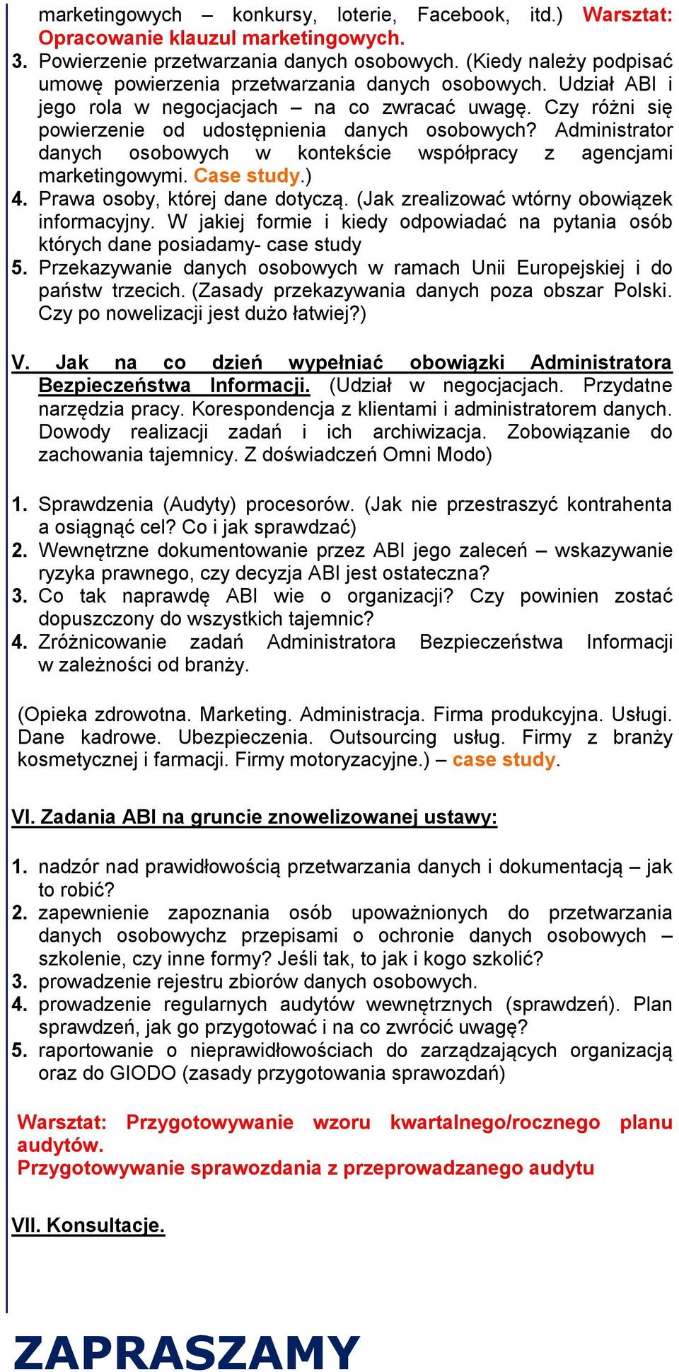 Administrator danych osobowych w kontekście współpracy z agencjami marketingowymi. Case study.) 4. Prawa osoby, której dane dotyczą. (Jak zrealizować wtórny obowiązek informacyjny.