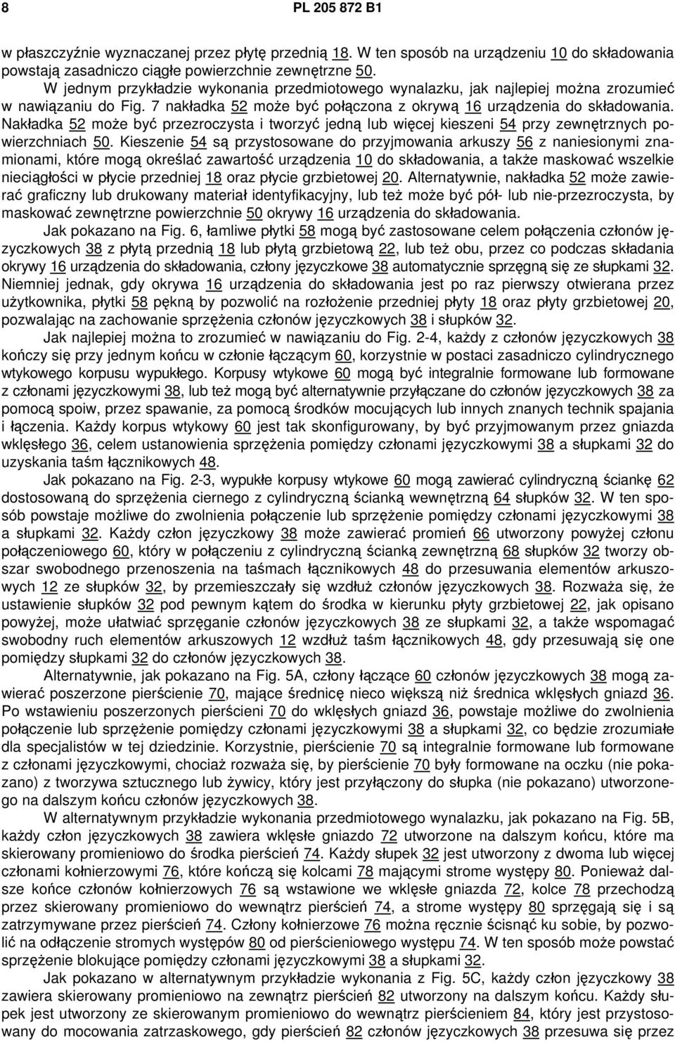 Nakładka 52 może być przezroczysta i tworzyć jedną lub więcej kieszeni 54 przy zewnętrznych powierzchniach 50.