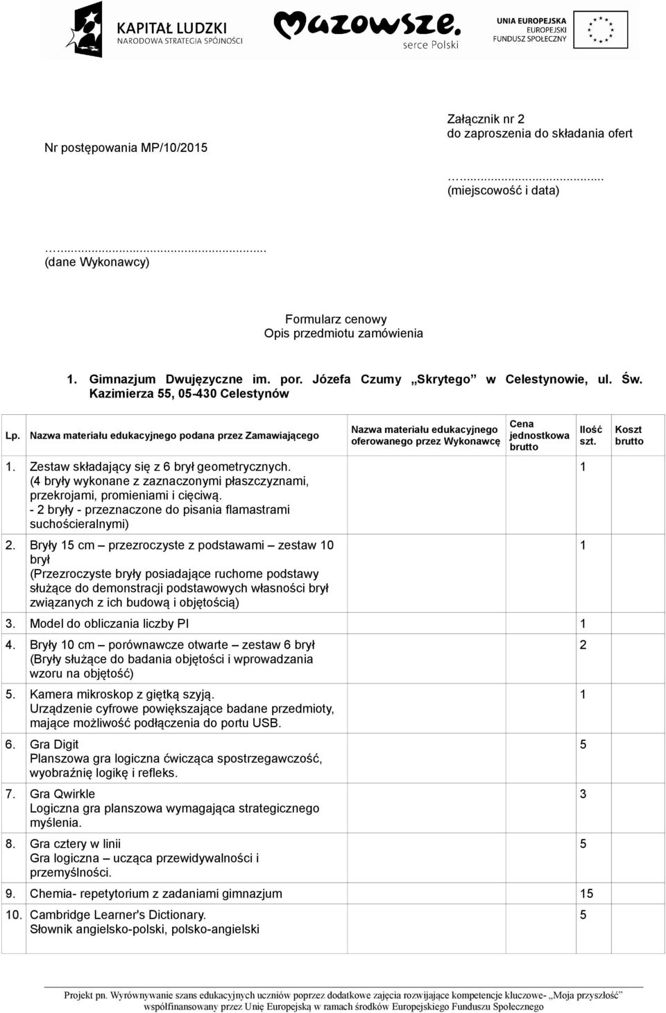 (4 bryły wykonane z zaznaczonymi płaszczyznami, przekrojami, promieniami i cięciwą. - bryły - przeznaczone do pisania flamastrami suchościeralnymi).