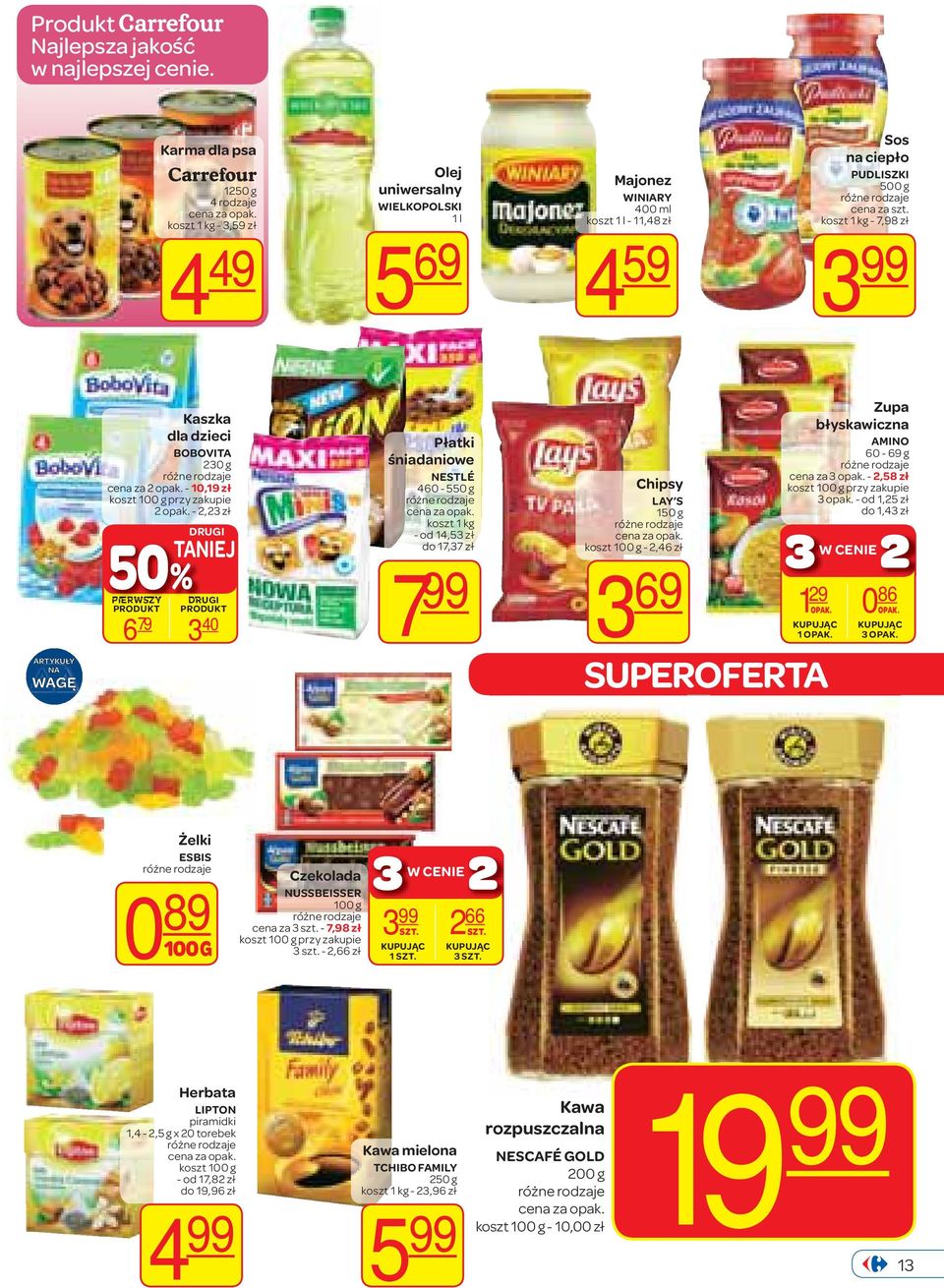 7,98 zł 3 Kaszka dla dzieci BOBOVITA 230 g cena za 2 opak. - 10,19 zł koszt 100 g przy zakupie 2 opak.
